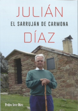 Fallece Julian D&iacute;az, EL Sarrujan de Carmona. Por Pedro Arce